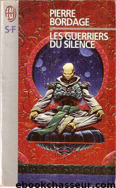 Les guerriers du silence by Bordage Pierre