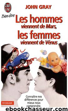 Les hommes viennent de Mars, les femmes viennent de Vénus by John Gray