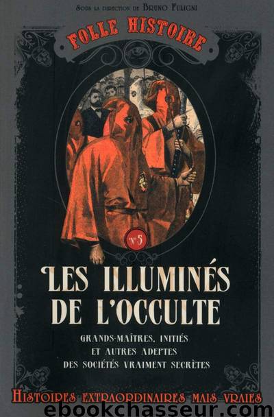Les illumines de l'occulte by Bruno Fuligni