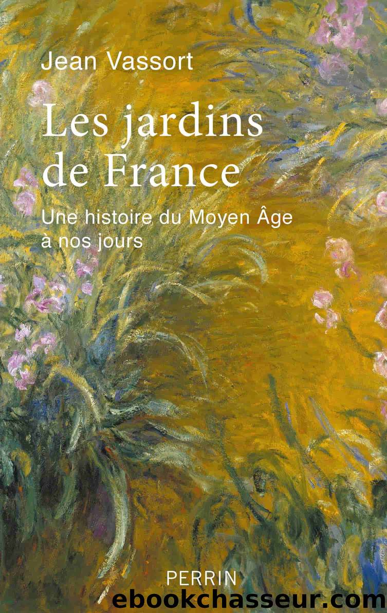Les jardins de France by Jean Vassort