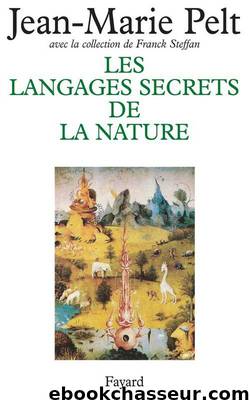Les langages secrets de la nature by Pelt Jean-Marie & Steffan Franck