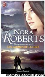 Les larmes de la lune by Roberts Nora