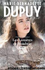 Les lumiÃ¨res de Broadway - Partie 1 by Marie-Bernadette Dupuy