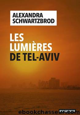 Les lumières de Tel Aviv by Alexandra Schwartzbrod