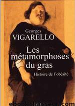 Les métamorphoses du gras by Georges Vigarello