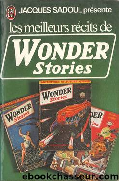 Les meilleurs récits de Wonder Stories by Jacques Sadoul
