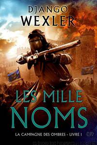 Les mille noms by Django Wexler