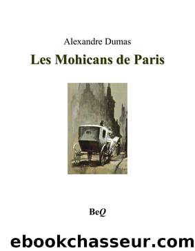 Les mohicans de paris 1 by Alexandre Dumas