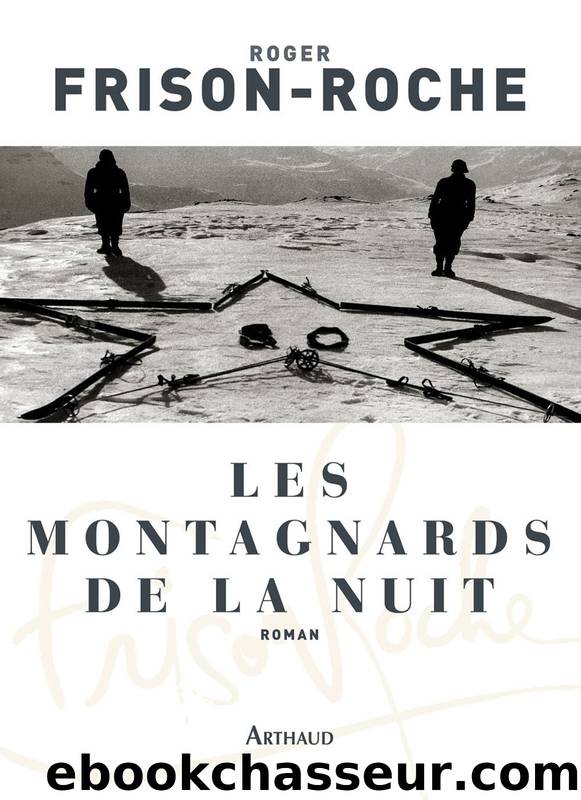 Les montagnards de la nuit by Frison-Roche Roger