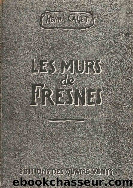Les murs de Fresnes by Calet Henri