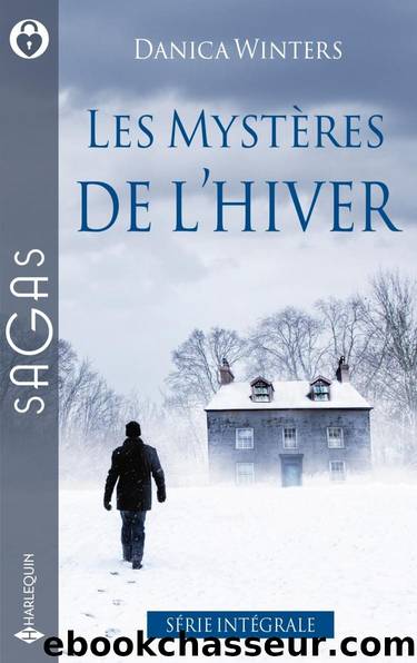Les mystÃ¨res de l'hiver : Trilogie inÃ©dite by Danica Winters