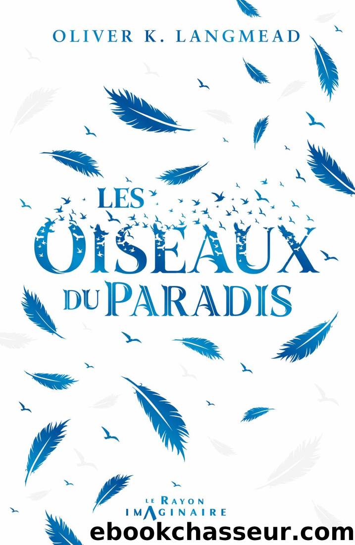 Les oiseaux du paradis by Langmead Oliver K. & Oliver K. Langmead