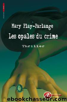 Les opales du crime by Play-Parlange Mary