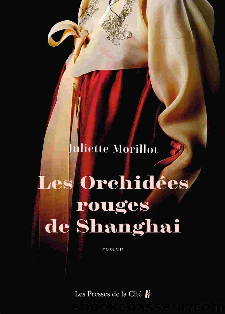 Les orchidÃ©es rouges de Shanghai by Juliette Morillot