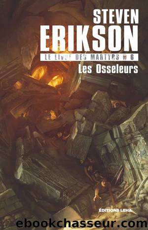 Les osseleurs (Nouvelle traduction) by Steven Erikson