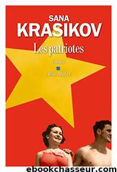 Les patriotes by Sana Krasikov