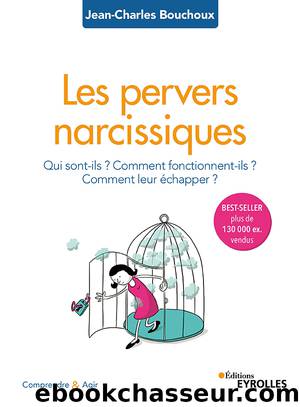 Les pervers narcissiques by Jean-Charles Bouchoux