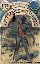 Les pirates des prairies by Aimard Gustave