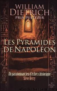 Les pyramides de NapolÃ©on by William Dietrich