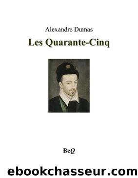 Les quarante-cinq iii by Alexandre Dumas