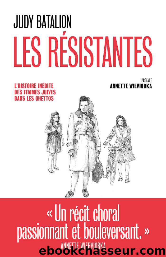 Les rÃ©sistantes by Judy Batalion & Annette Wieviorka