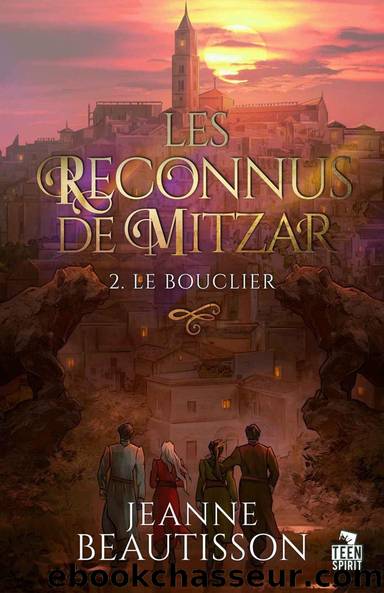 Les reconnus de Mitzar T2 Le bouclier by Jeanne Beautisson