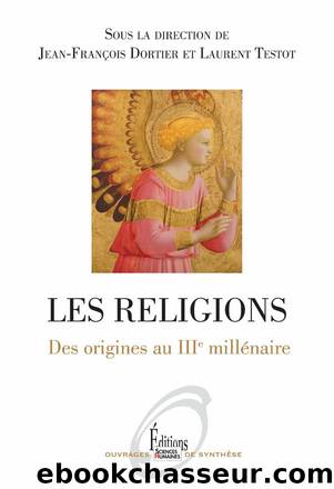 Les religions. Des origines au IIIème millénaire by Collectif