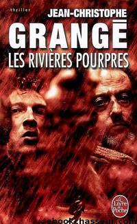 Les rivières pourpres by Grangé Jean-Christophe