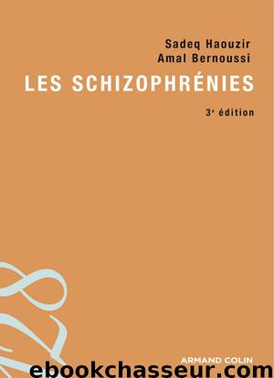 Les schizophrénies - 3e édition by Bernoussi