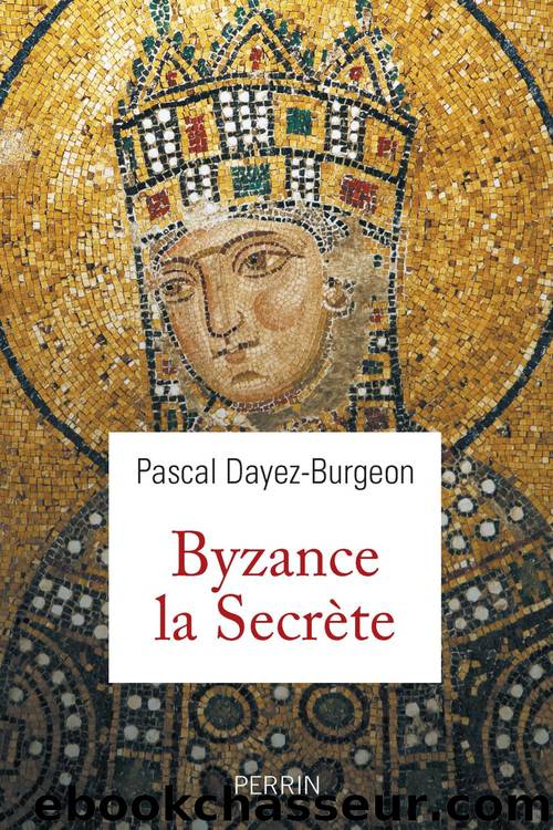 Les secrets de Byzance by Dayez-Burgeon Pascal