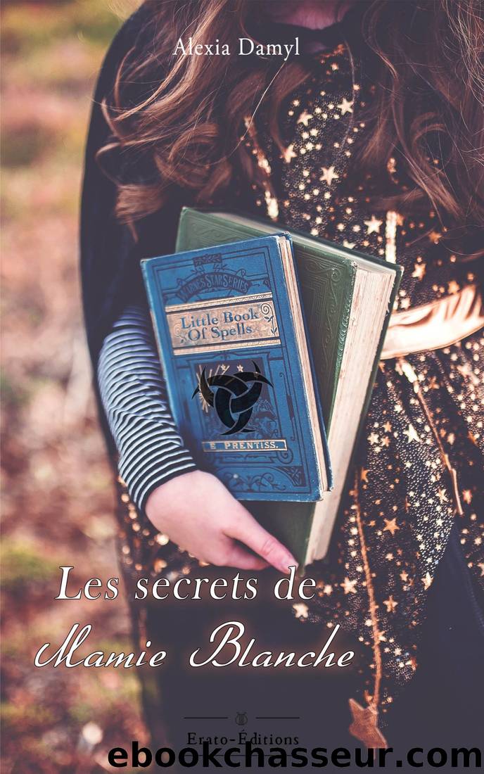 Les secrets de Mamie Blanche by Alexia Damyl
