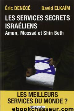 Les services secrets israéliens by Denécé & David Elkaïm Éric