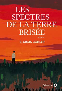 Les spectres de la terre brisÃ©e by Zahler S. Craig