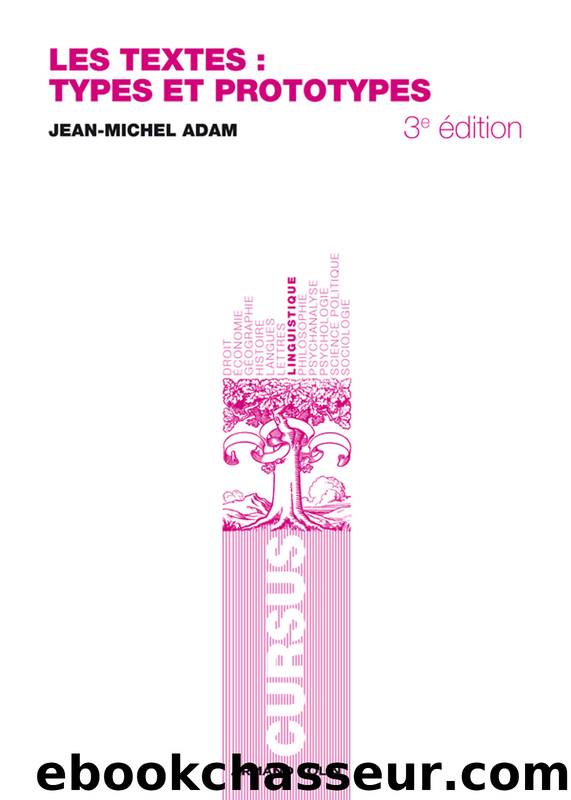 Les textes : types et prototypes by Adam & Jean-Michel Adam