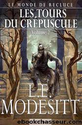 Les tours du crepuscule 2 by L. E. Modesitt