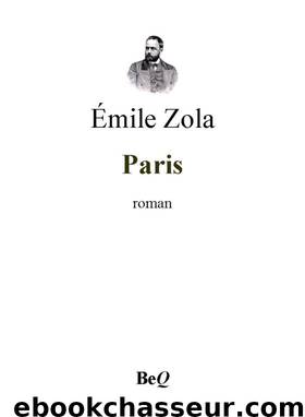 Les trois villes - Paris by Émile Zola