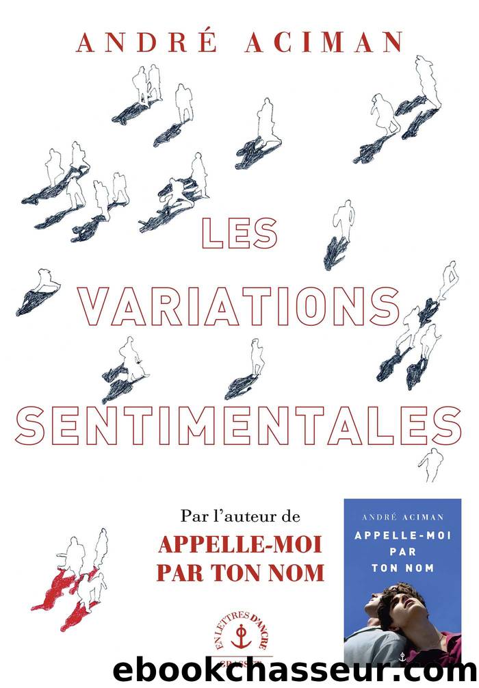 Les variations sentimentales by Aciman Andre