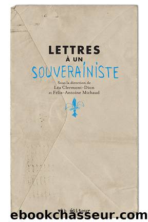 Lettres Ã  un souverainiste by Léa Clermont-Dion