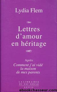Lettres d'amour en héritage by Lydia Flem