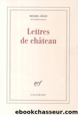 Lettres de chÃ¢teau by Michel Déon