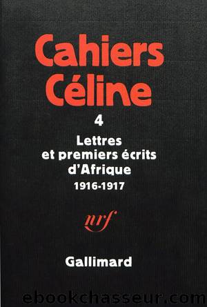 Lettres et premiers Ã©crits d'Afrique by Louis-Ferdinand Céline