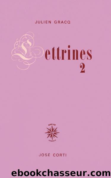 Lettrines 2 by Julien Gracq