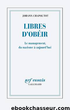 Libres d’obéir by Johann Chapoutot
