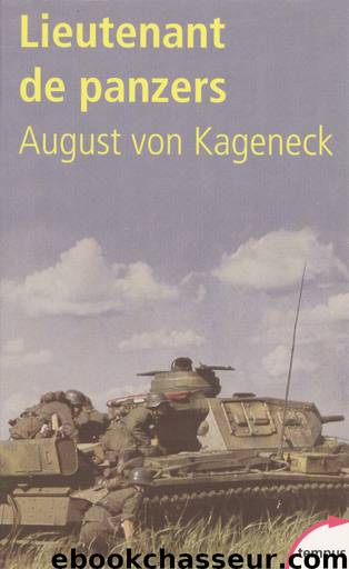 Lieutenant de panzers by Von Kageneck August