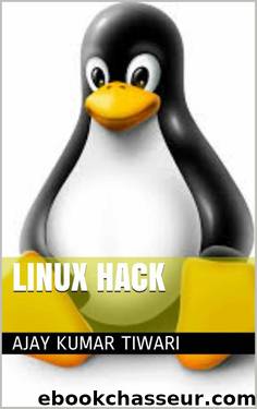Linux Hack by Ajay Kumar Tiwari