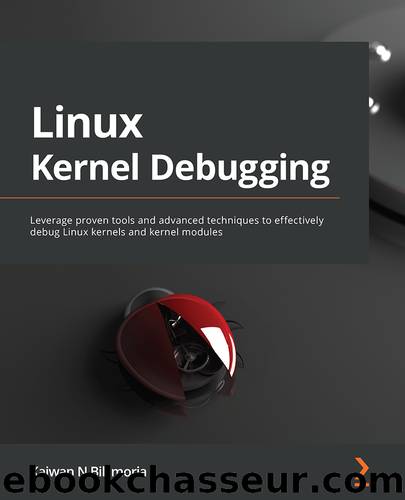 Linux Kernel Debugging by Kaiwan N Billimoria