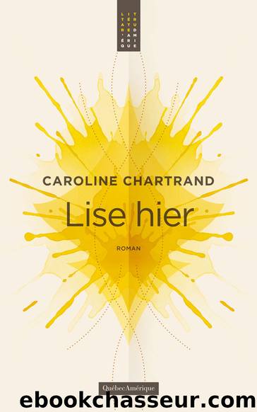 Lise hier by Caroline Chartrand
