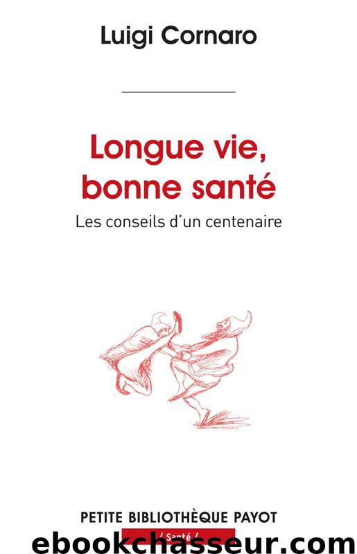 Longue vie, bonne santé by Luigi Cornaro