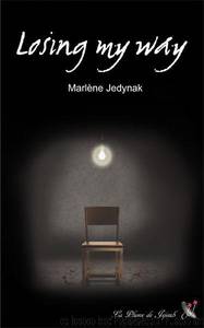 Losing My Way by Marlène Jedynak