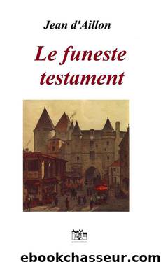 Louis Fronsac 16 Le funeste testament by D'Aillon Jean